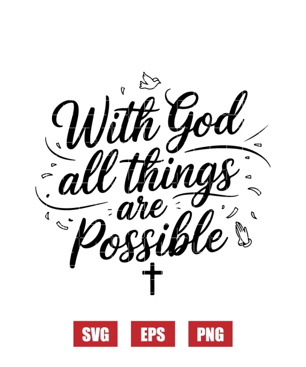 With God all things are Possible Svg