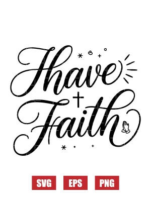 Have Faith Svg