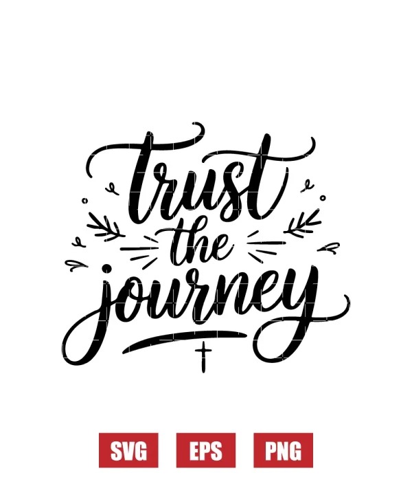 Trust the Journey Svg
