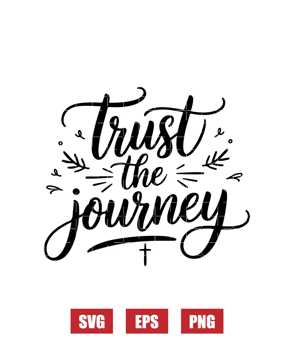 Trust the Journey Svg