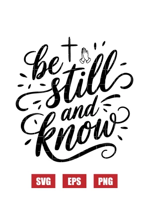 Be Still and Know Svg