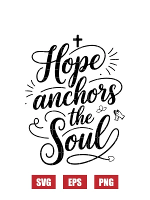 Hope anchors the Soul Svg