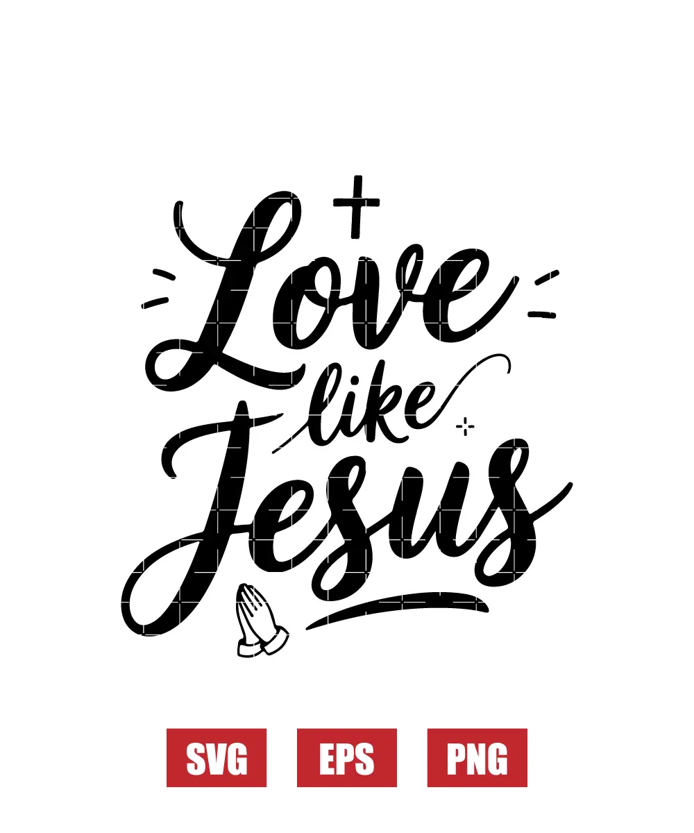Love like Jesus Svg