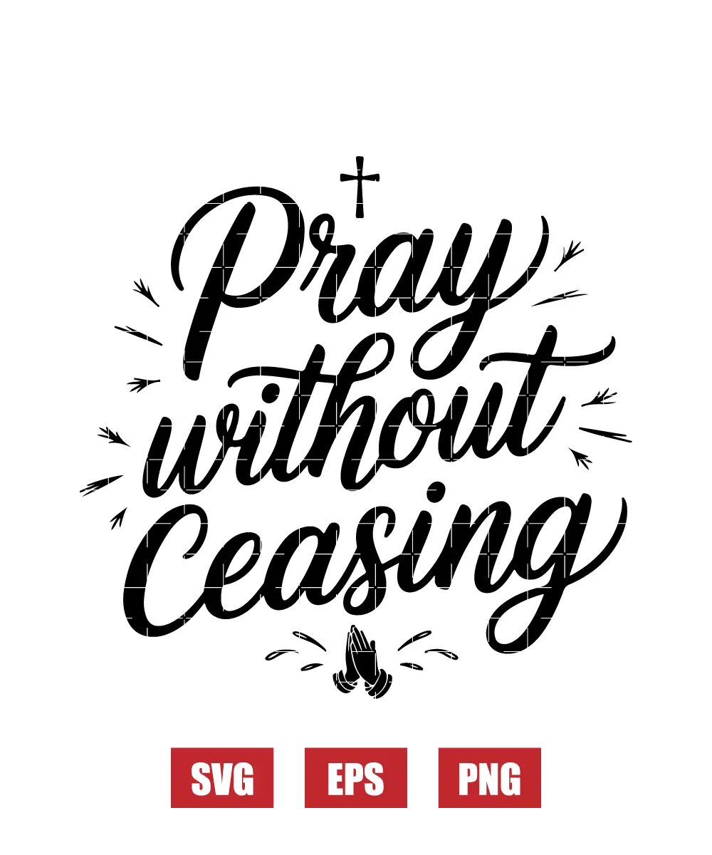 Pray Without Ceasing Svg