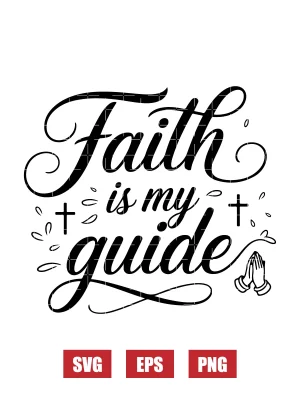Faith is my guide Svg