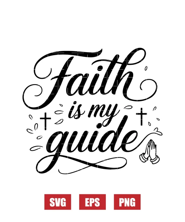 Faith is my guide Svg