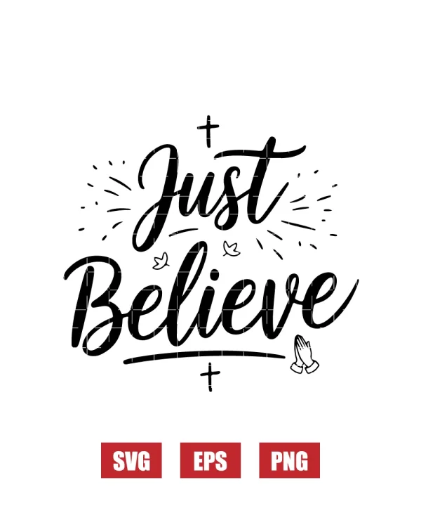 Just Believe Svg