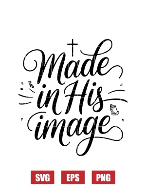 Made in His Image Svg