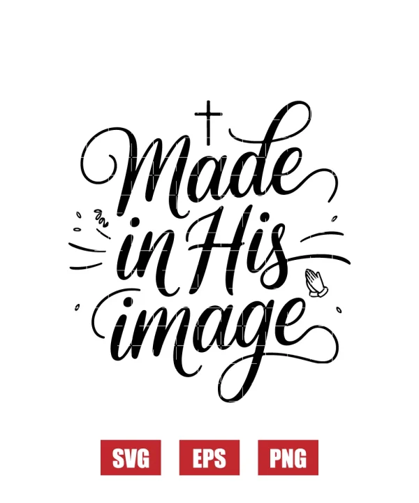 Made in His Image Svg