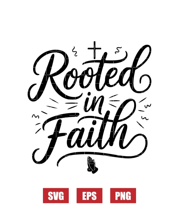 Rooted in Faith Svg