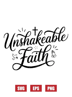Unshakeable Faith Svg
