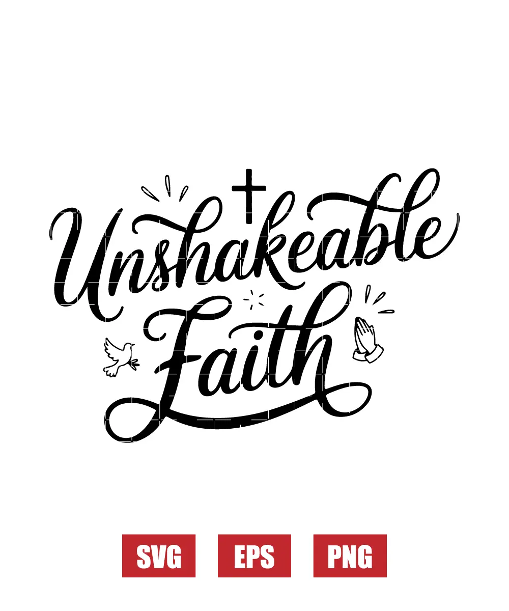 Unshakeable Faith Svg