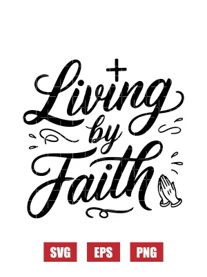 Living by Faith Svg