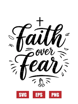 Faith over Fear Svg