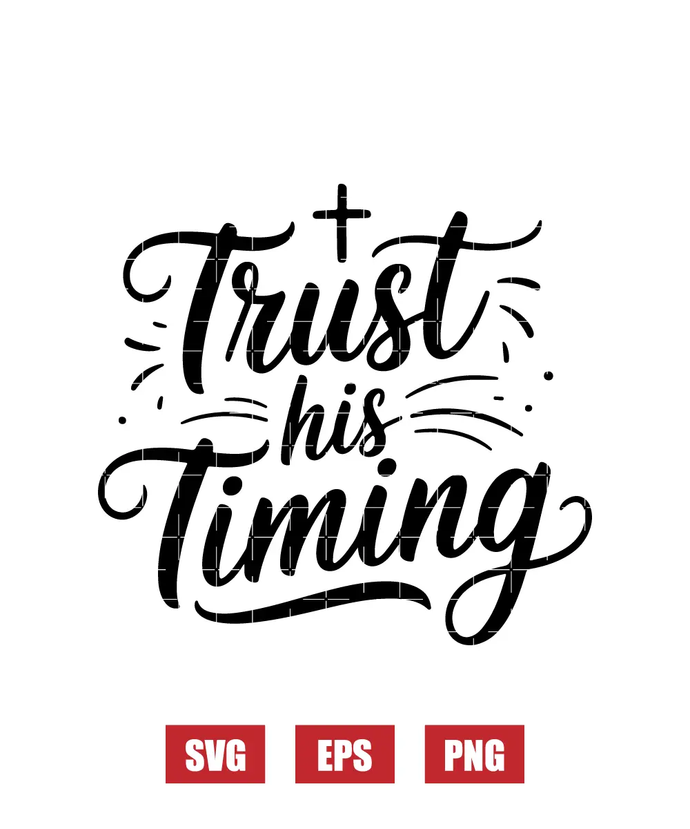 Trust His Timing Svg