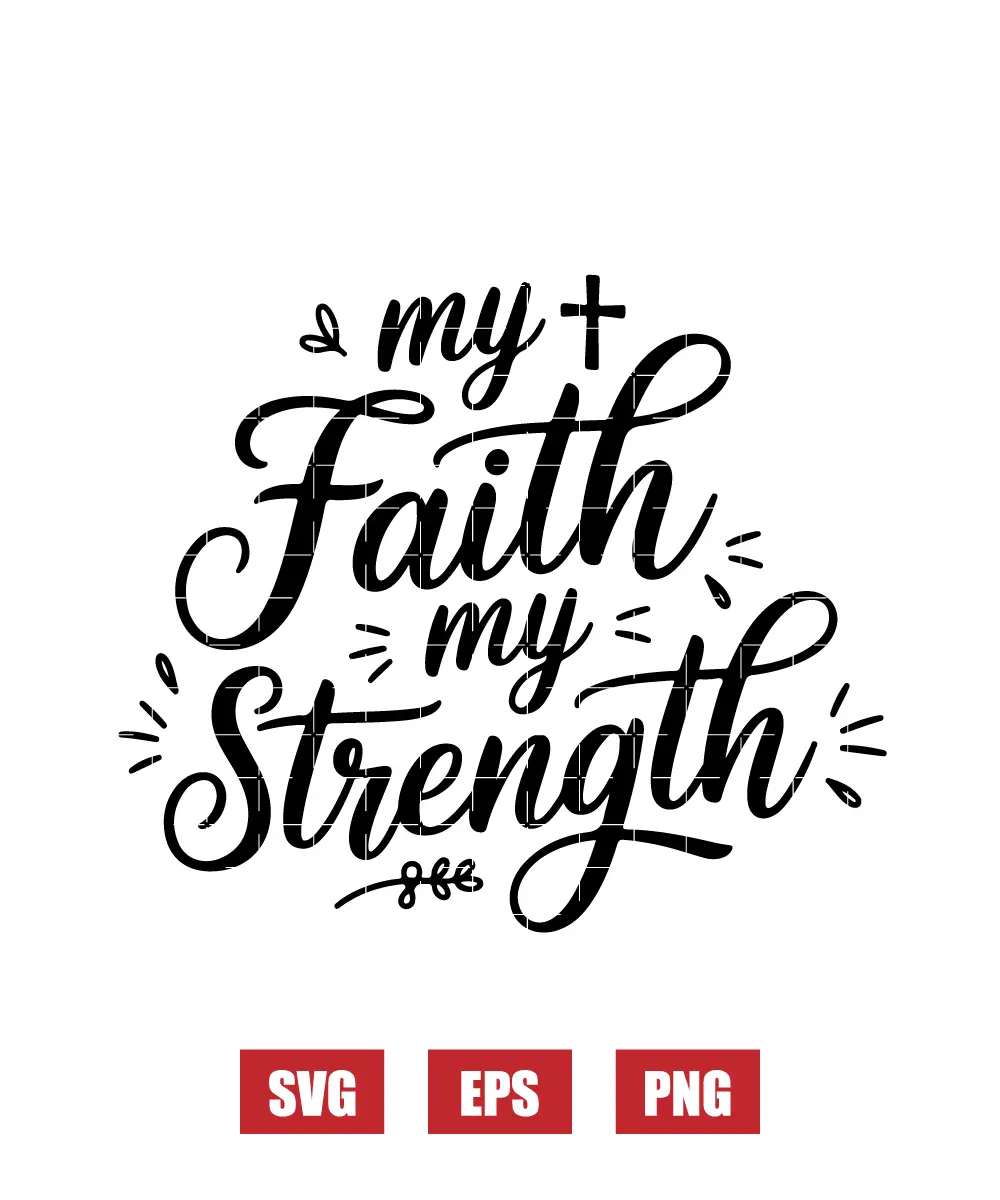 My Faith is my Strength Svg