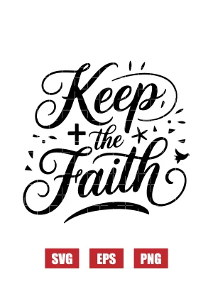 Keep the Faith Svg