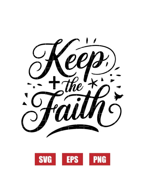 Keep the Faith Svg