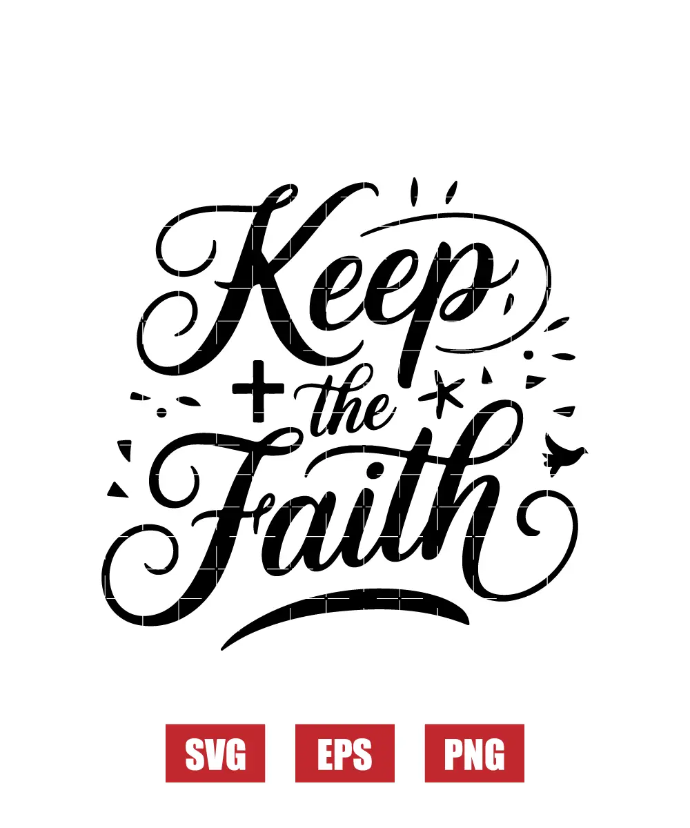 Keep the Faith Svg
