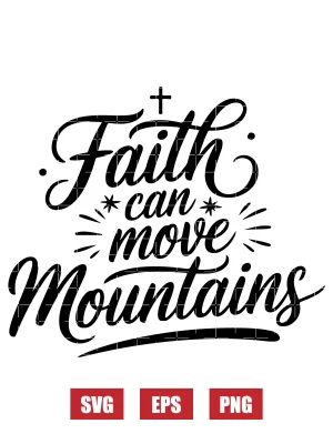 Faith can move Mountains Svg