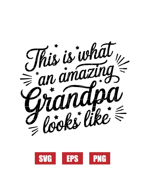 This is What an Amazing Grandpa Looks Like Svg