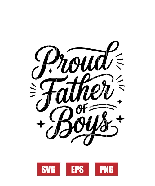 Proud Father of Boys Svg