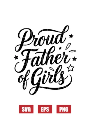 Proud Father of Girls Svg