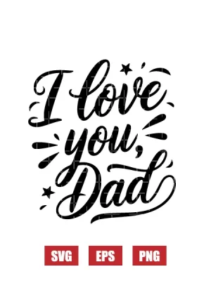 I Love You, Dad Svg