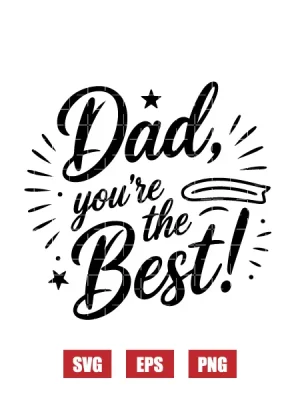 Dad, You're the Best! Svg