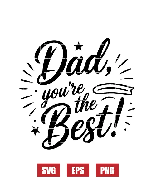 Dad, You're the Best! Svg