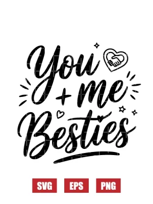 You & Me Besties Svg