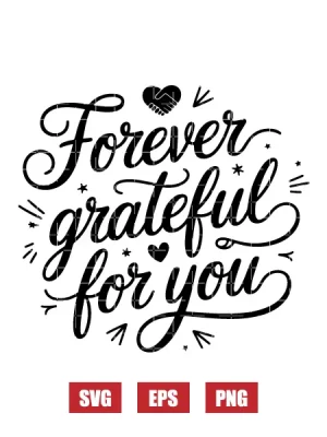 Forever Grateful For You Svg