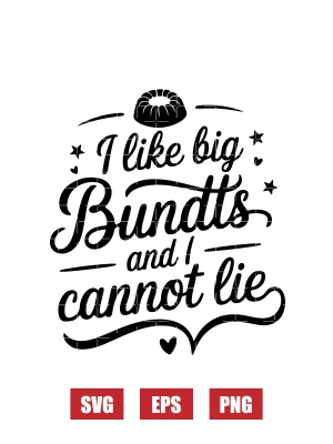 I Like Big Bundts and I Cannot Lie Svg