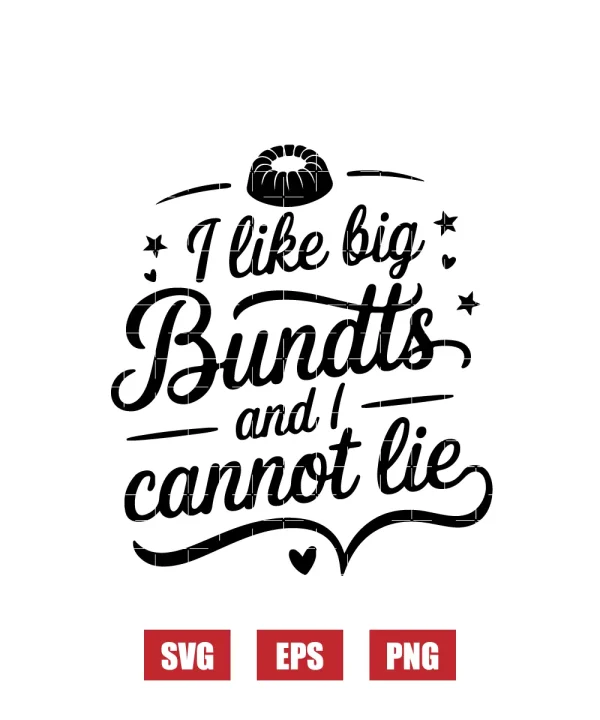 I Like Big Bundts and I Cannot Lie Svg