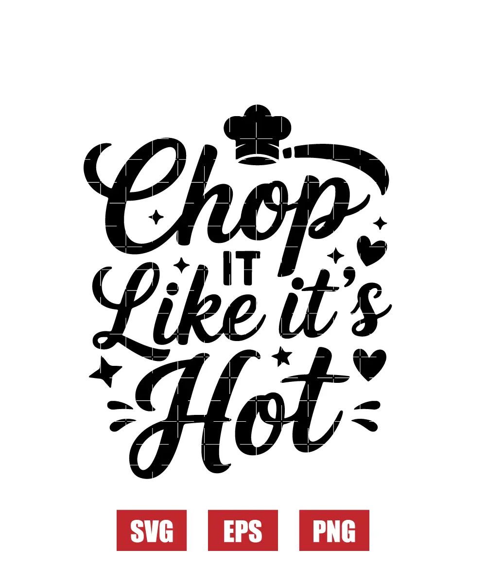 Chop It Like It's Hot Svg