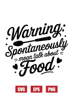 Warning: May Spontaneously Talk About Food Svg
