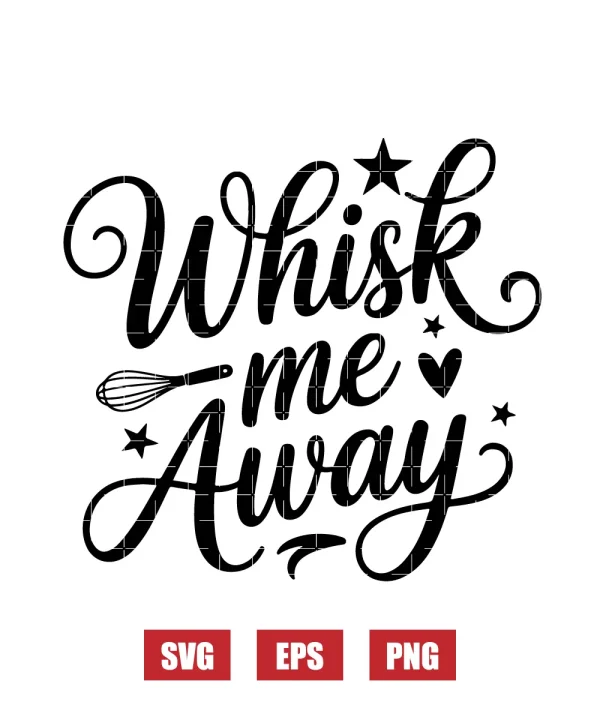 Whisk Me Away Svg