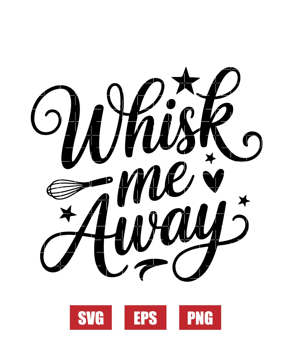 Whisk Me Away Svg