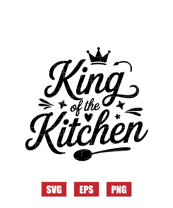 King of the Kitchen Svg