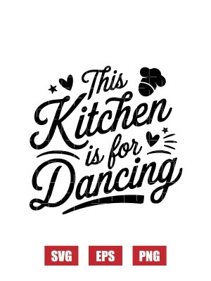 This Kitchen is for Dancing Svg