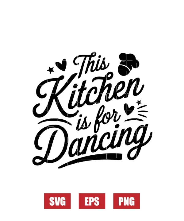 This Kitchen is for Dancing Svg