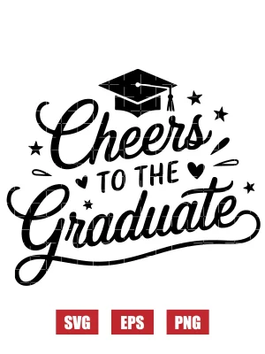 Cheers to the Graduate Svg