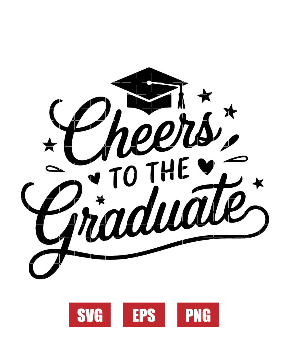 Cheers to the Graduate Svg