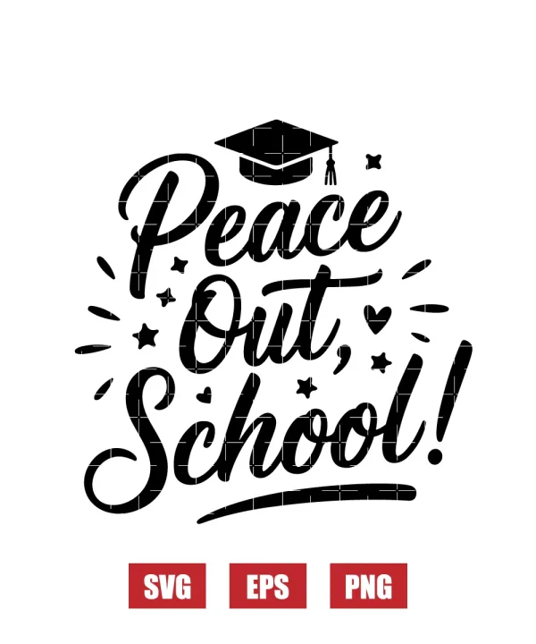 Peace Out School! Svg