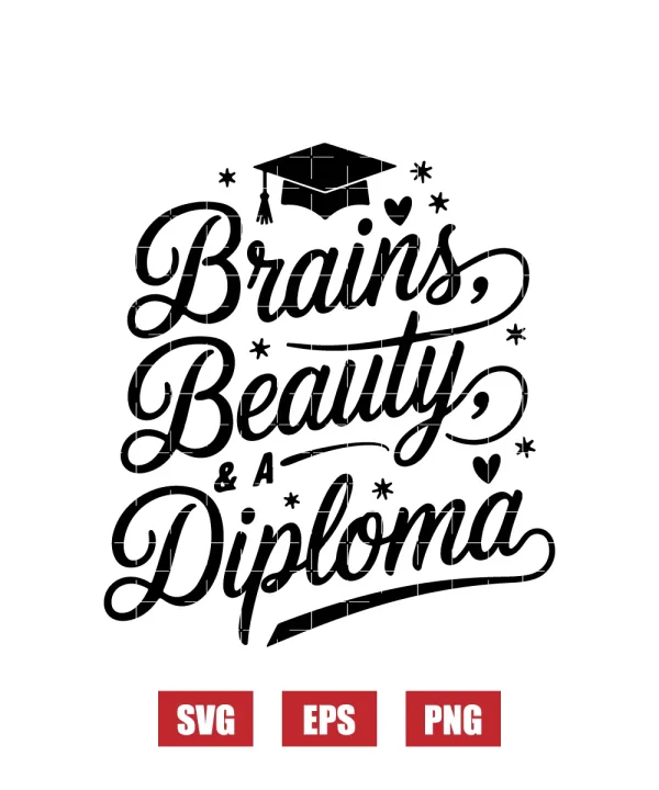 Brains & Beauty Diploma Svg