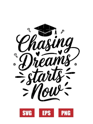 Chasing Dreams Starts Now Svg