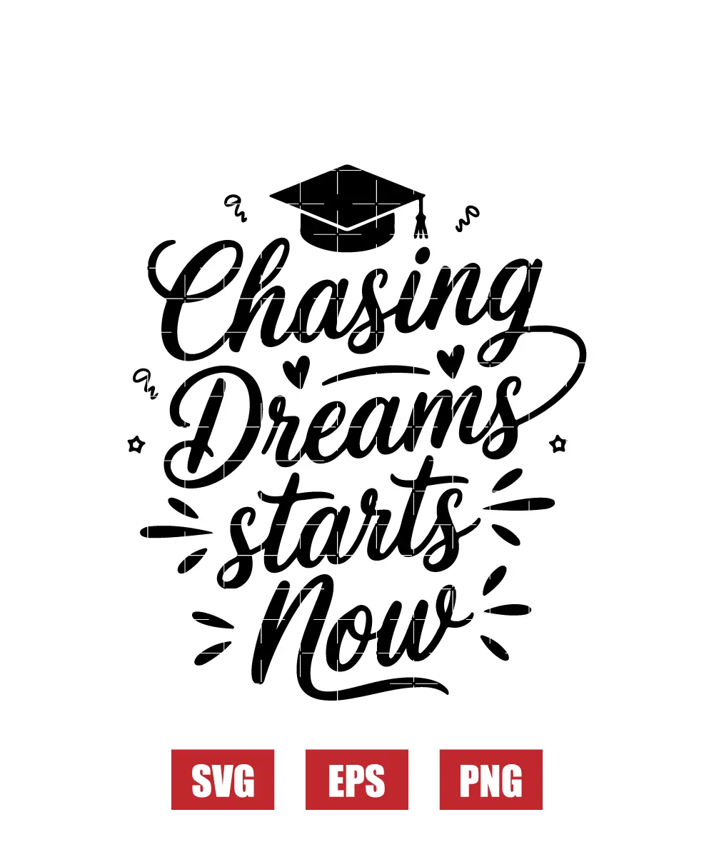 Chasing Dreams Starts Now Svg