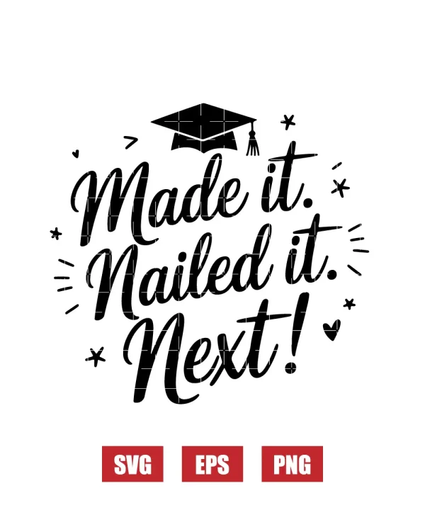 Made it. Nailed it. Next! Svg