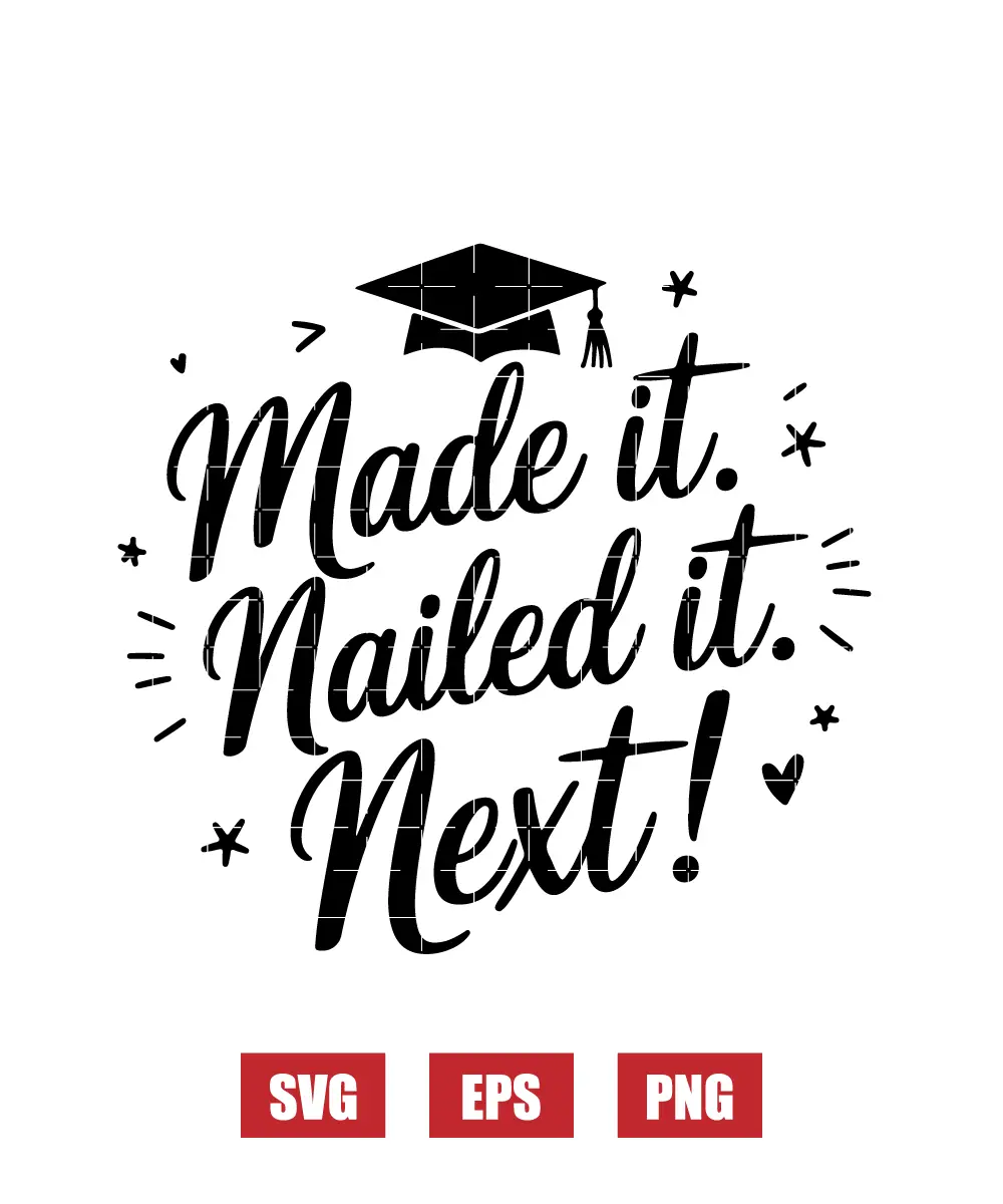 Made it. Nailed it. Next! Svg