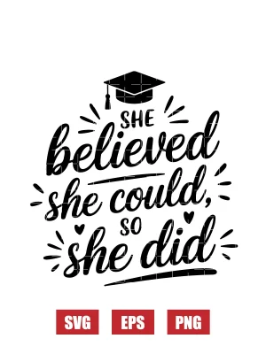 Believed she could, so she did Svg